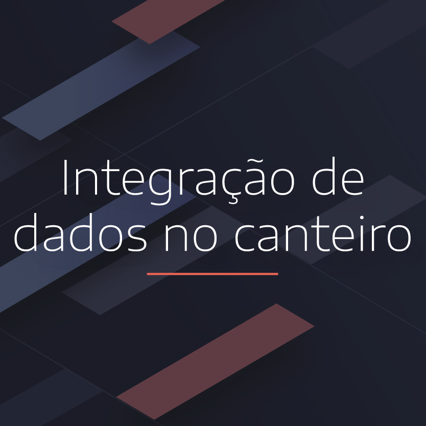 Imagem do Post: Ferramentas para integração de dados no canteiro